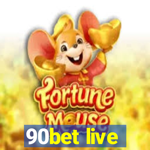 90bet live